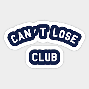 Can't Lose Club Sticker